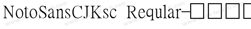 NotoSansCJKsc Reqular字体转换